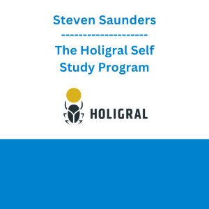 Steven Saunders - The Holigral Self Study Program