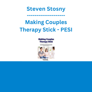 Steven Stosny - Making Couples Therapy Stick - PESI