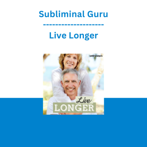 Subliminal Guru - Live Longer