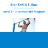 Sven Kohl & El Eggs - Level 2 - Intermediate Program