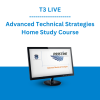 T3 LIVE - Advanced Technical Strategies Home Study Course