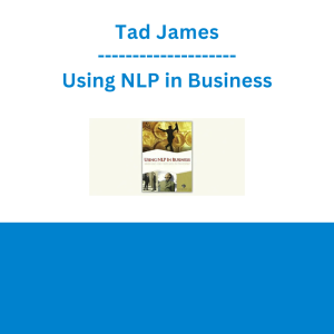 Tad James - Using NLP in Business