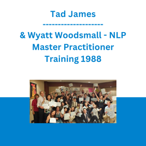 Tad James & Wyatt Woodsmall - NLP Master Practitioner Training 1988