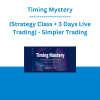 Timing Mystery - (Strategy Class + 3 Days Live Trading) - Simpler Trading