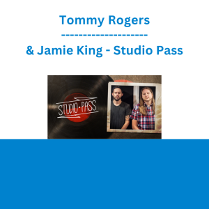 Tommy Rogers & Jamie King - Studio Pass