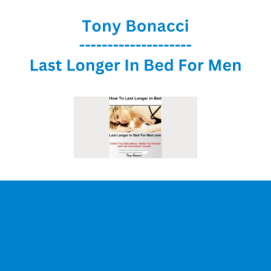 Tony Bonacci - Last Longer In Bed For Men