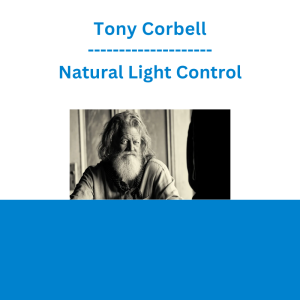Tony Corbell - Natural Light Control