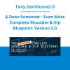 Tony Gentilcore & Dean Somerset - Even More Complete Shoulder & Hip Blueprint: Version 2.0
