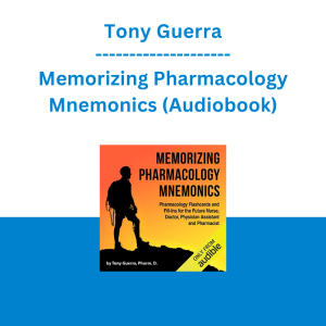 Tony Guerra - Memorizing Pharmacology Mnemonics (Audiobook)