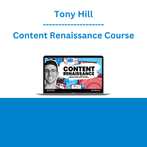 Tony Hill - Content Renaissance Course