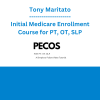 Tony Maritato - Initial Medicare Enrollment Course for PT, OT, SLP