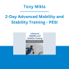 Tony Mikla - 2-Day Advanced Mobility and Stability Training: Active Multiplanar Strategies to Restore Functional Movement - PESI