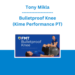 Tony Mikla - Bulletproof Knee (Kime Performance PT)
