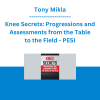 Tony Mikla - Knee Secrets: Progressions and Assessments from the Table to the Field - PESI