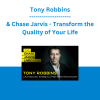 Tony Robbins & Chase Jarvis - Transform the Quality of Your Life