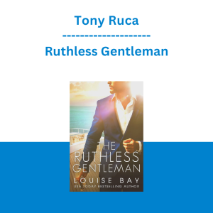 Tony Ruca - Ruthless Gentleman