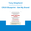 Tony Shepherd - CRUX Blueprint - Get My Brand