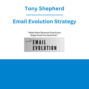 Tony Shepherd - Email Evolution Strategy