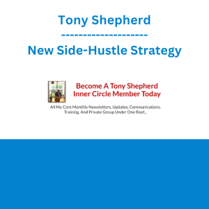 Tony Shepherd - New Side-Hustle Strategy