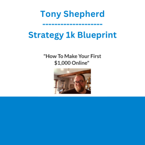 Tony Shepherd - Strategy 1k Blueprint