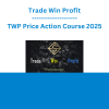 Trade Win Profit - TWP Price Action Course 2025