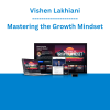 Vishen Lakhiani - Mastering the Growth Mindset
