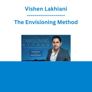Vishen Lakhiani - The Envisioning Method