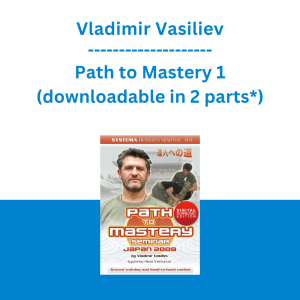Vladimir Vasiliev - Path to Mastery 1 (downloadable in 2 parts*)