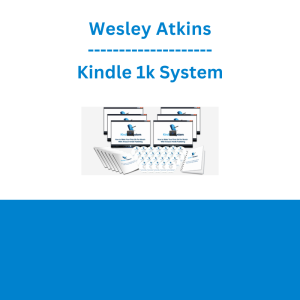 Wesley Atkins - Kindle 1k System