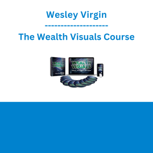 Wesley Virgin - The Wealth Visuals Course