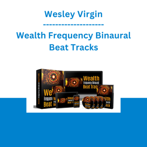 Wesley Virgin - Wealth Frequency Binaural Beat Tracks