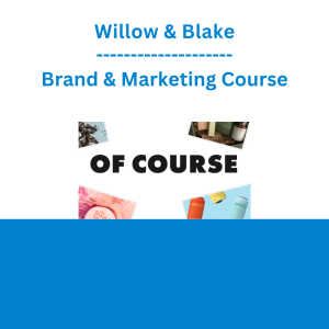 Willow & Blake - Brand & Marketing Course