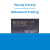 Woody Dorsey - Behavioral Trading