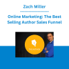 Zach Miller - Online Marketing: The Best Selling Author Sales Funnel