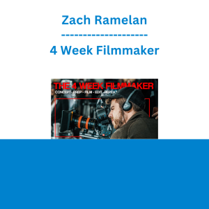 Zach Ramelan - 4 Week Filmmaker