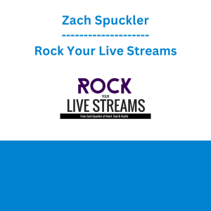 Zach Spuckler - Rock Your Live Streams