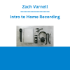 Zach Varnell - Intro to Home Recording
