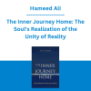Hameed Ali - The Inner Journey Home: The Soul's Realization of the Unity of Reality