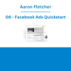 Aaron Fletcher - 06 - Facebook Ads Quickstart