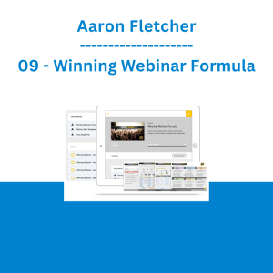 Aaron Fletcher - 09 - Winning Webinar Formula