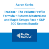 Aaron Korbs - Tradacc - The Volume Profile Formula + Futures Masterclass and Rapid Setups Pack + S&P 500 Secrets Bundle
