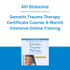 Abi Blakeslee - Somatic Trauma Therapy Certificate Course: 4-Month Intensive Online Training