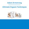 Adam Armstrong - Ultimate Orgasm Techniques
