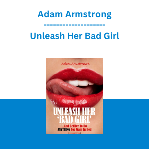 Adam Armstrong - Unleash Her Bad Girl