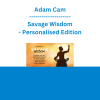 Adam Cam - Savage Wisdom - Personalised Edition