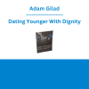 Adam Gilad - Dating Younger With Dignity