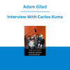 Adam Gilad - Interview With Carlos Xuma
