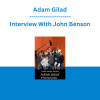 Adam Gilad - Interview With John Benson