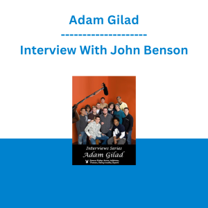 Adam Gilad - Interview With John Benson