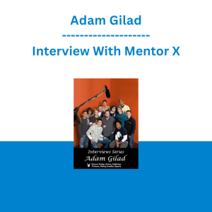 Adam Gilad - Interview With Mentor X